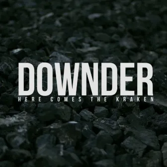 Downder by Here Comes The Kraken