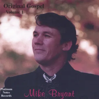 Original Gospel Volume 1 by Mike Bryant