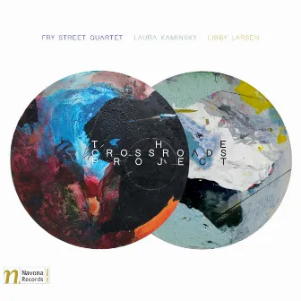 The Crossroads Project by The Fry Street Quartet