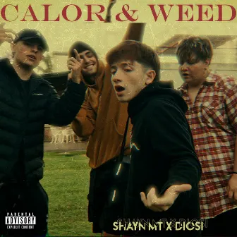 Calor & Weed by ShaynMT