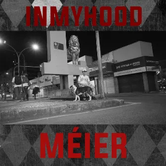 Inmyhood: Méier by Lil Dez