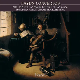 Haydn: Concertos for Violin & for Violin and Piano by Adelina Oprean