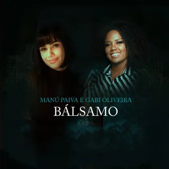 Bálsamo (Ao Vivo) by Gabi Oliveira