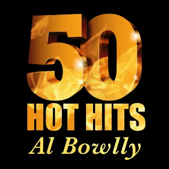 Al Bowlly - 50 Hot Hits by Al Bowlly