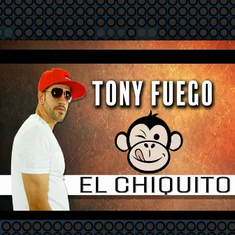 El Chiquito by Tony Fuego