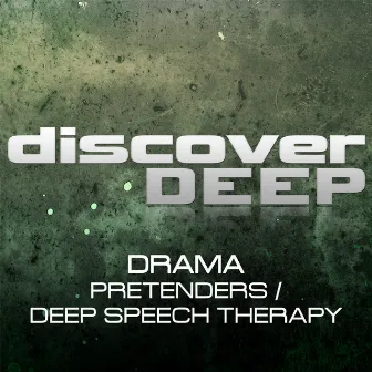 Pretenders / Deep Speech Therapy by Drama