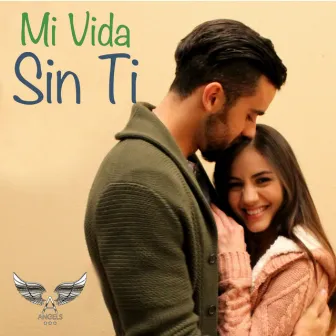 Mi Vida Sin Ti by Angels