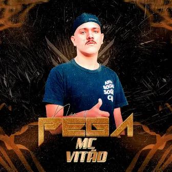 Não Pega by Mc Vitão