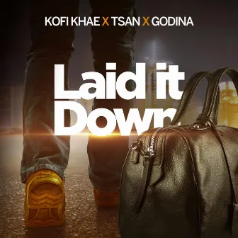 Laid it Down by Kofi Khae