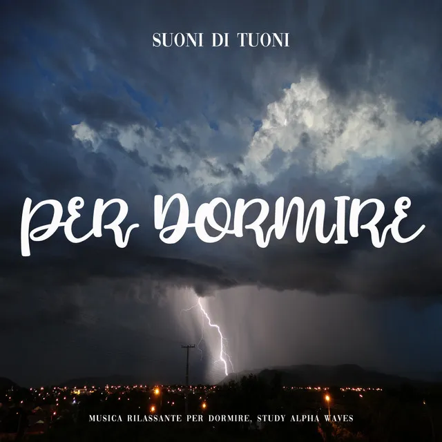 Suoni di Tuoni Per Dormire, Pt. 09