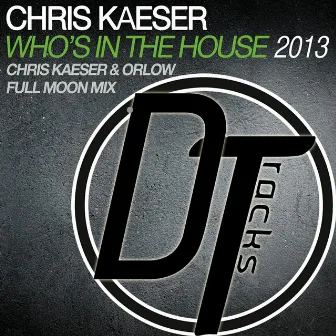 Who's In The House 2013 by Chris Kaeser