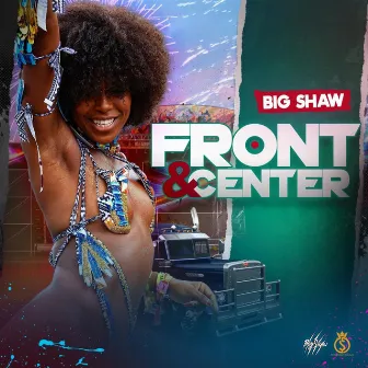 Front & Center by Big Shaw