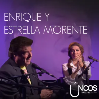 Únicos en Conciertos. Enrique y Estrella Morente (En Directo) by Enrique Morente