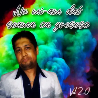 Nu mi-am dat seama ca gresesc Vol 2.0 by Unknown Artist