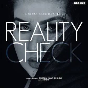 Reality Check by Simiran Kaur Dhadli