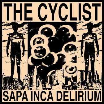 Sapa Inca Delirium by The Cyclist