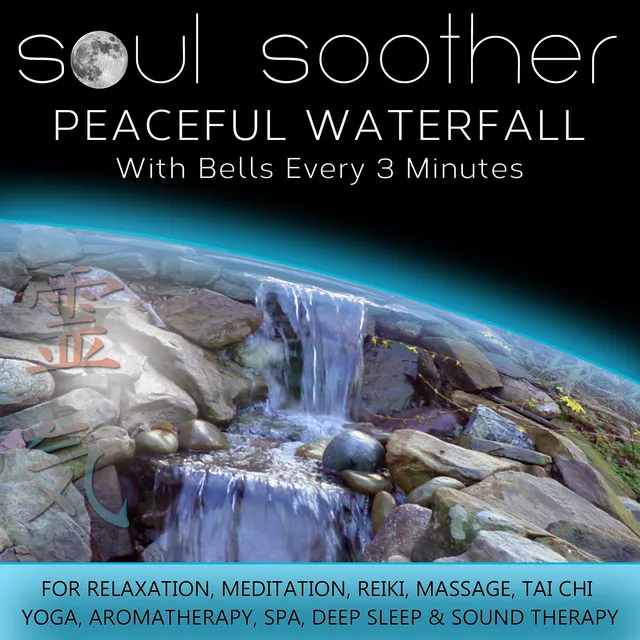 Peaceful Waterfall - With Bells Every 3 Minutes for Relaxation, Meditation, Reiki, Massage, Tai Chi, Yoga, Aromatherapy, Spa, Deep Sleep and Sound Therapy