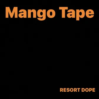 Mango Tape by RESORT DOPE