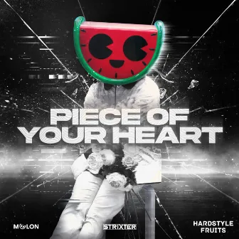 Piece Of Your Heart by Hardstyle Fruits Music