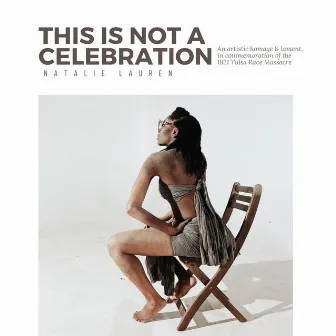 THIS IS NOT A CELEBRATION by Natalie Lauren