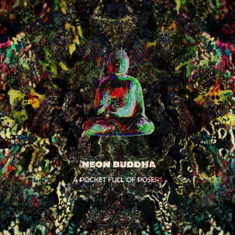 A Pocket Full Of Posers by Neon Buddha