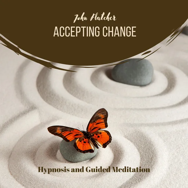 Accepting Change (Hypnosis and Guided Meditation)