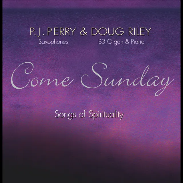 Come Sunday: Songs of Spirituality