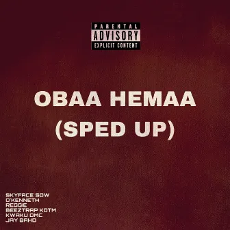 Obaa Hemaa (Sped Up) by Skyface SDW