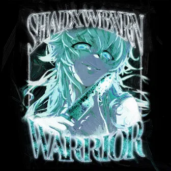 WARRIOR (SPED UP) by SHADXWBXRN