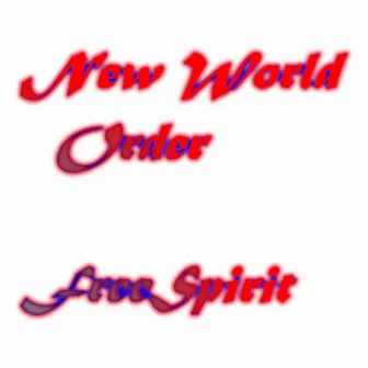 New World Order by Freespirit