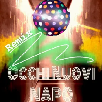 Occhi nuovi (Remix) by Napo