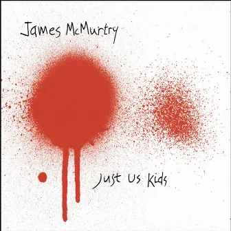 Just Us Kids by James McMurtry