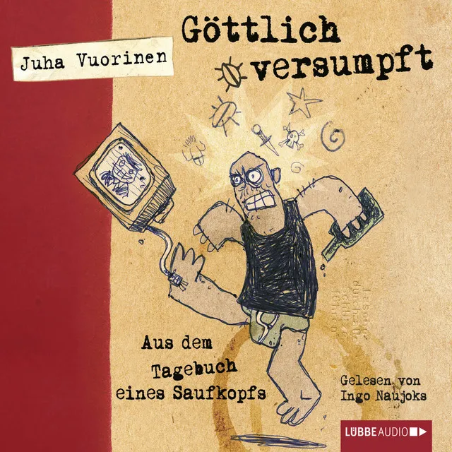 Kapitel 25 - Göttlich versumpft - Aus dem Tagebuch eines Saufkopfs