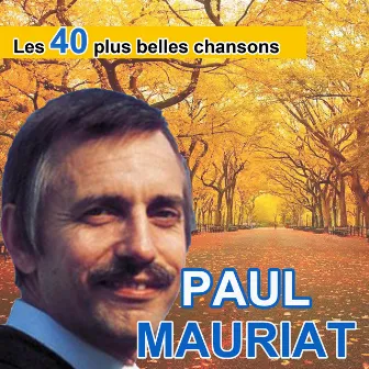 Les 40 plus belles chansons de Paul Mauriat by Paul Mauriat