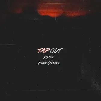 Tap Out by Roane