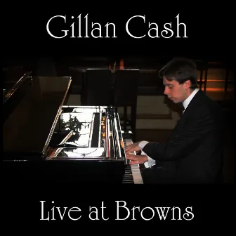 Live at Browns by Gillan Cash