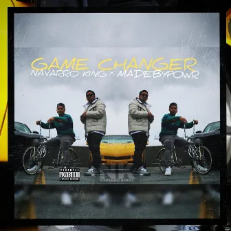 GAME CHANGER by Navarro King