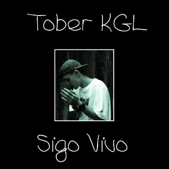 Sigo Vivo by Tober KGL