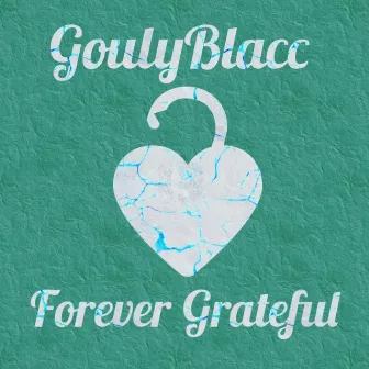 Forever Grateful by GoulyBlacc