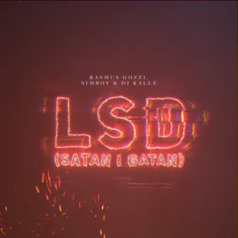 LSD (Satan i Gatan) by Simboy