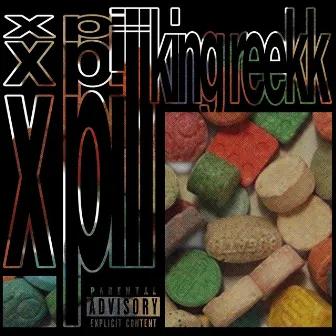 XPiLL ☆ by King Reekk