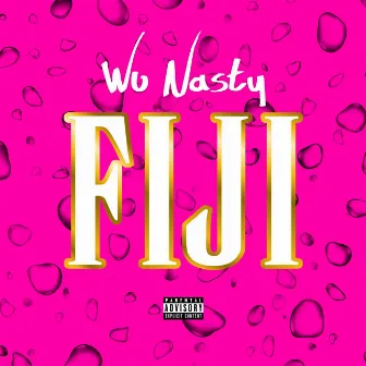 Wu Nasty x FiJi by Wu Dynasty