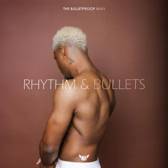 Rhythm & Bullets by The Bulletproof Baby