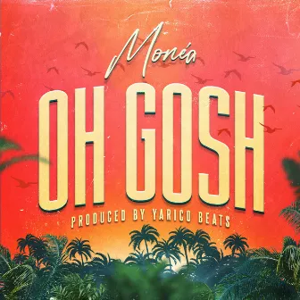 Oh Gosh by Monéa