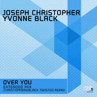 Over You by Joseph Christopher, Yvonne Black