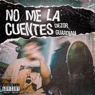 No Me La Cuentes by Dezor