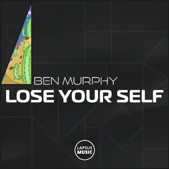 Lose Your Self by Ben Murphy