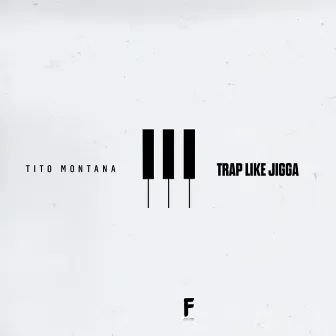 Trap Like Jigga by Tito Montana