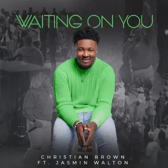 Waiting On You by Christian Brown