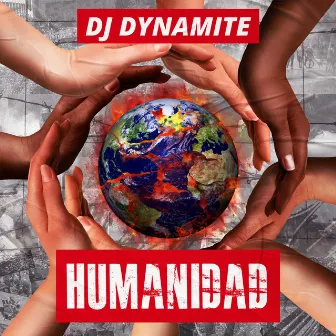 Humanidad by Dj Dynamite PR